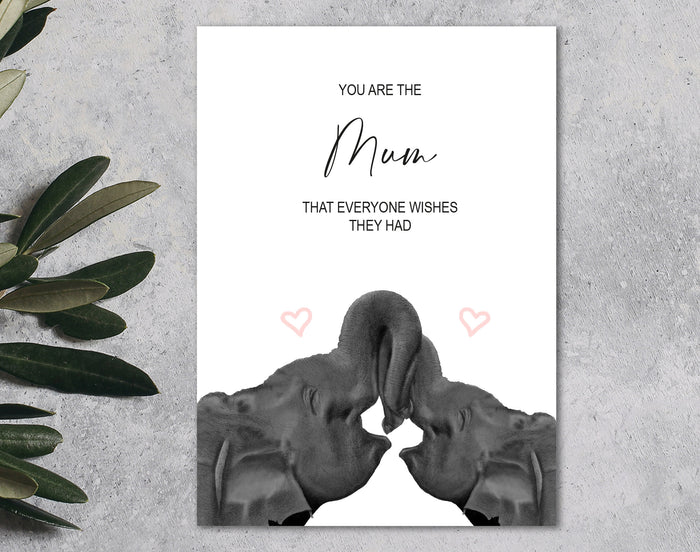 Elephant Mother's Day Card | 'You are the mum everyone wishes they had' | Unique Handmade Card UK